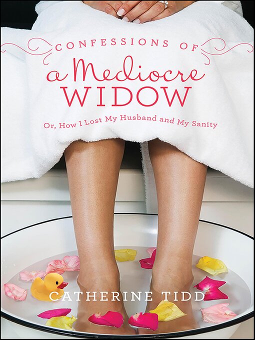 Title details for Confessions of a Mediocre Widow by Catherine Tidd - Available
